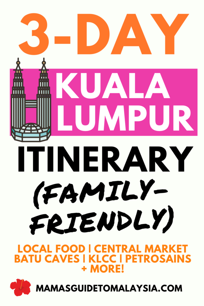 Text that reads 3-Day Kuala Lumpur Itinerary (Family-Friendly): Local food, Central Market, Batu Caves, KLCC, Petrosains + More!