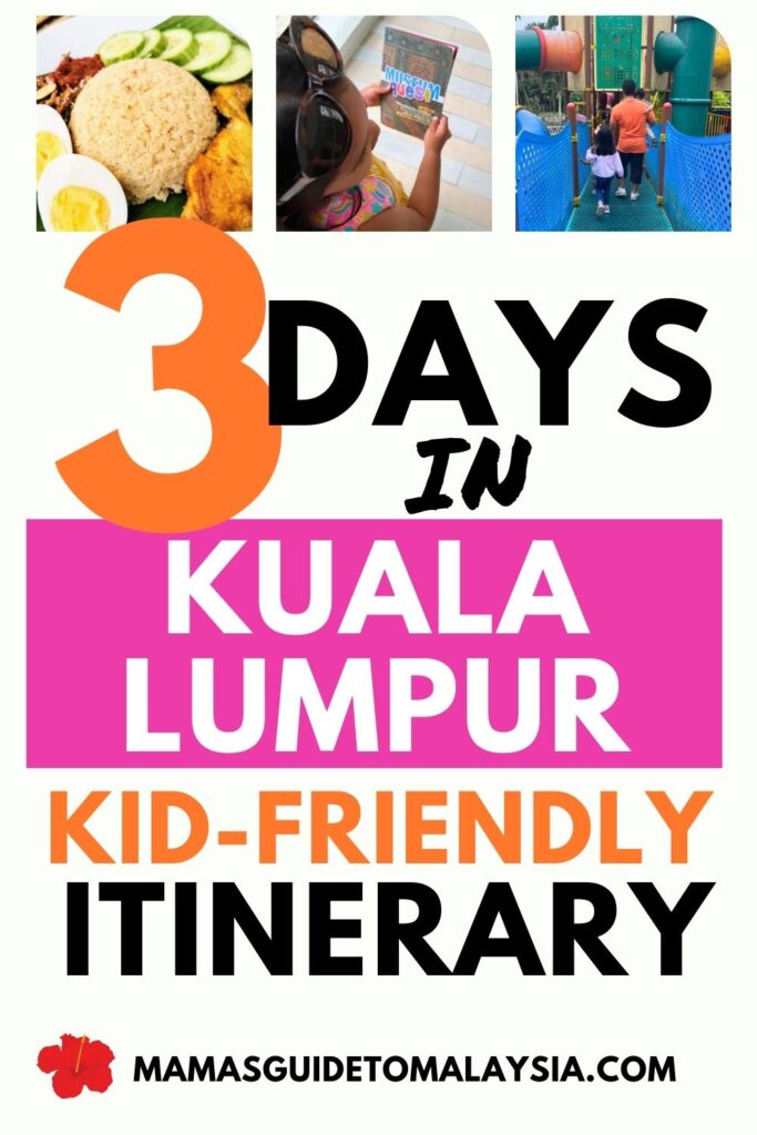 Text that reads 3 Days in Kuala Lumpur Kid-Friendly Itinerary.