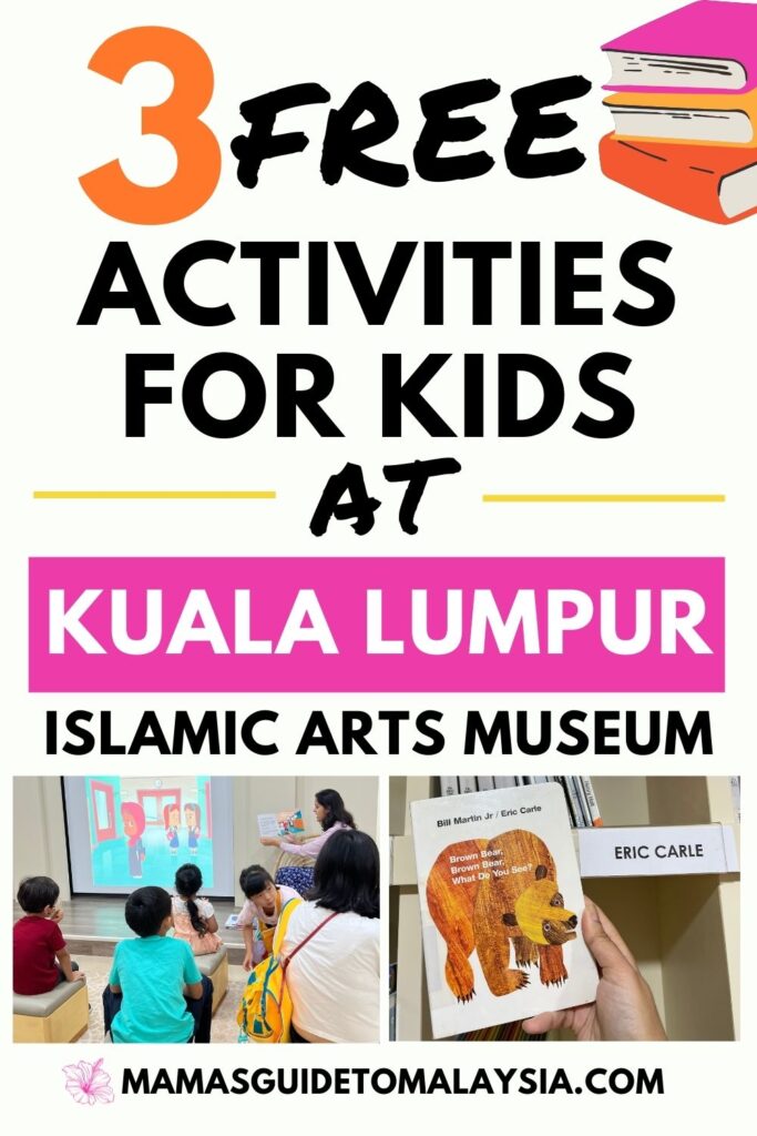 Pinterest image with the text overlay 3 Free Activities for Kids at Kuala Lumpur Islamic Arts Museum.