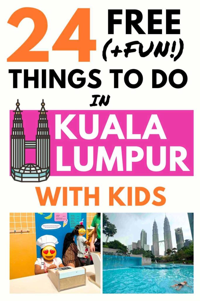 A visual with text overlay that reads 24 Free Things To Do In Kuala Lumpur with Kids.
